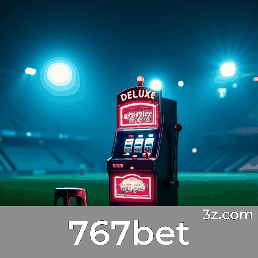 767bet: Plataforma de Apostas com Vantagens e Serviços Profissionais